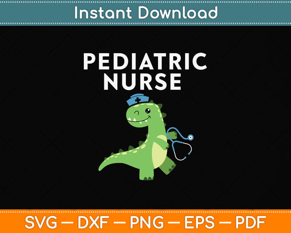 Pediatric Nurse Dinosaurs T-Rex Nursing Lover Svg Png Dxf Digital Cutting File