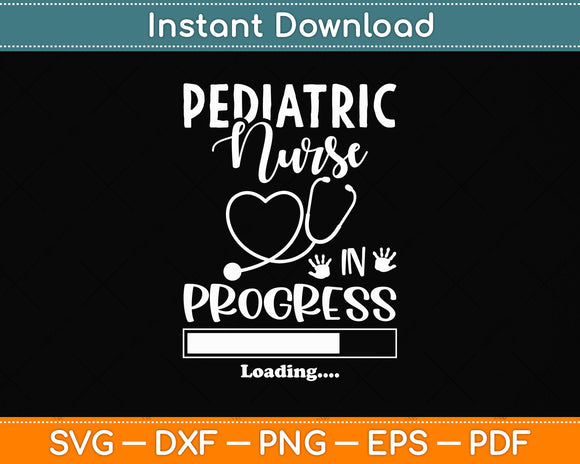 Pediatric Nurse In Progress Loading Training Student Svg Png Dxf Digital Cutting File