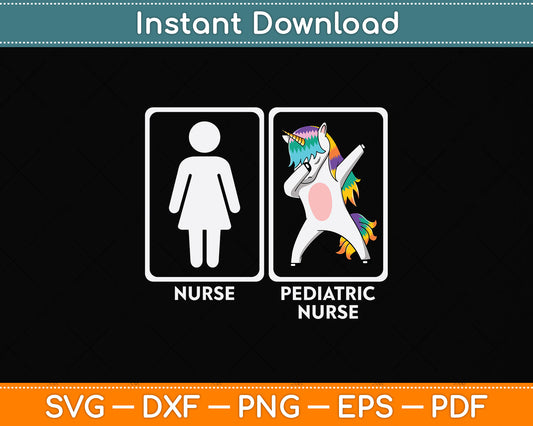 Pediatric Nurse Unicorn Dabbing Pediatric Nursing Funny Svg Png Dxf Digital Cutting File