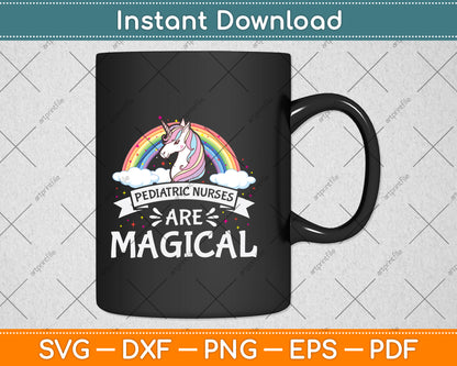 Pediatric Nurses Are Magical Funny Unicorn Svg Png Dxf Digital Cutting File