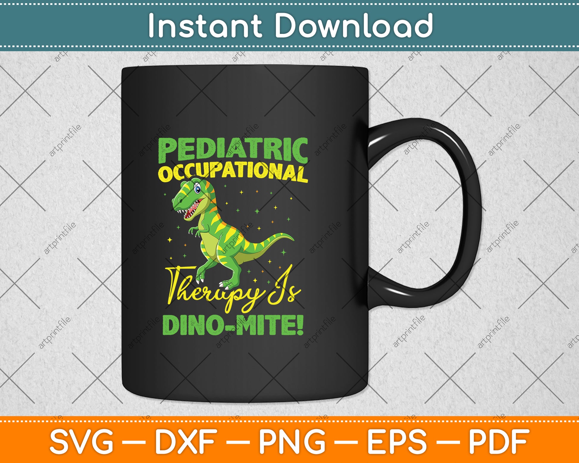 Pediatric Occupational Therapy Is Dino-Mite! Svg Png Dxf Digital Cutting File