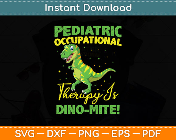 Pediatric Occupational Therapy Is Dino-Mite! Svg Png Dxf Digital Cutting File