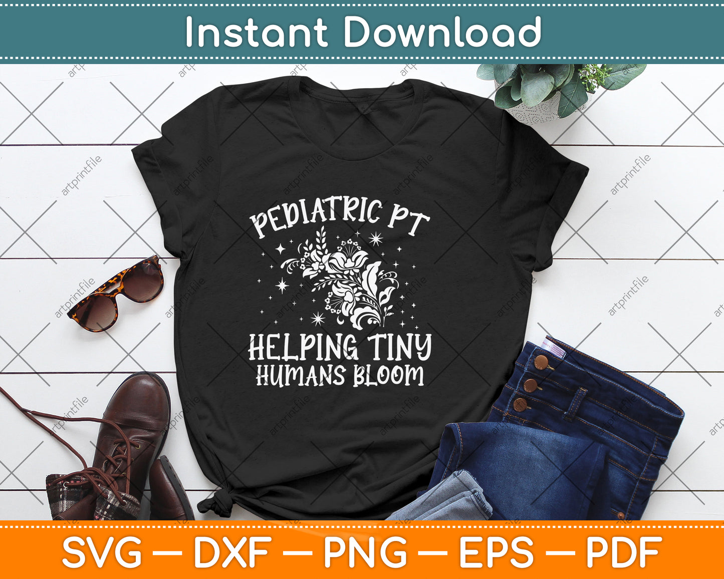 Pediatric PT Helping Tiny Humans Bloom Svg Png Dxf Digital Cutting File