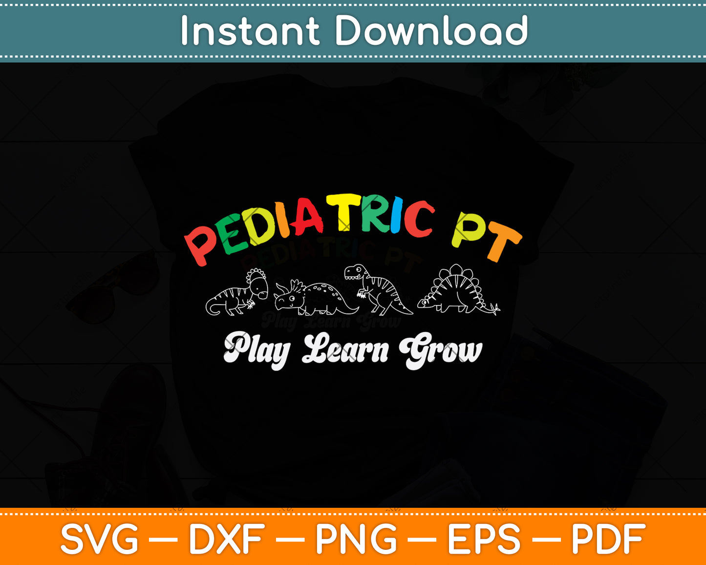 Pediatric PT Play Learn Grow Funny Dinosaur Retro Svg Png Dxf Digital Cutting File