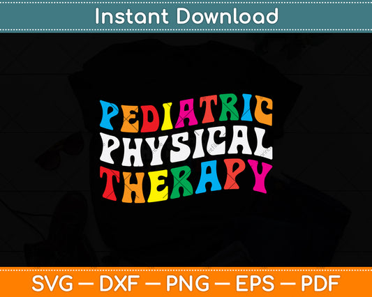 Pediatric Physical Therapy Svg Png Dxf Digital Cutting File