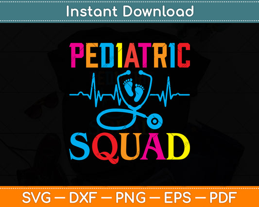 Pediatric Squad Lovers Svg Png Dxf Digital Cutting File