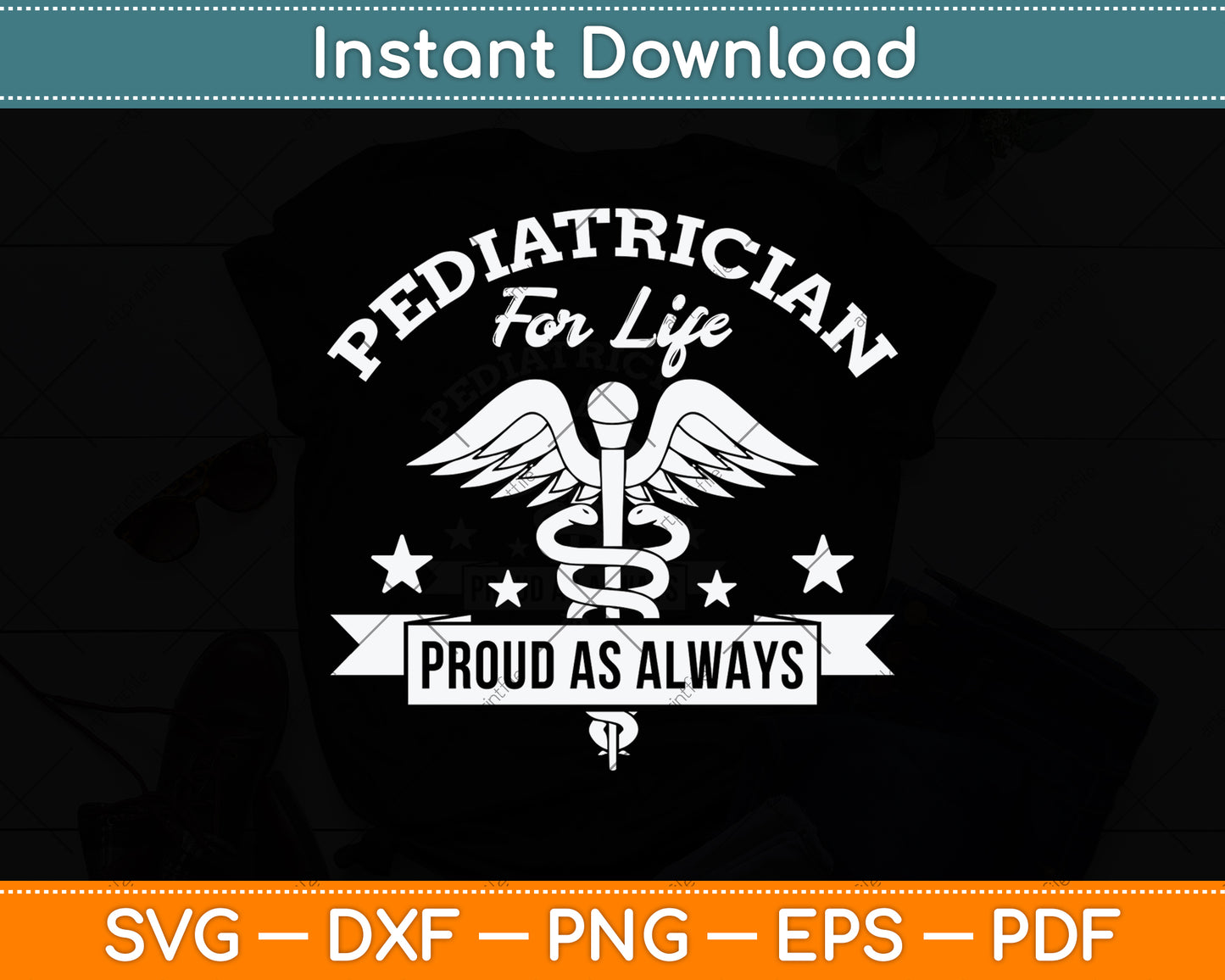 Pediatrician For Life Proud As Always Svg Png Dxf Digital Cutting File