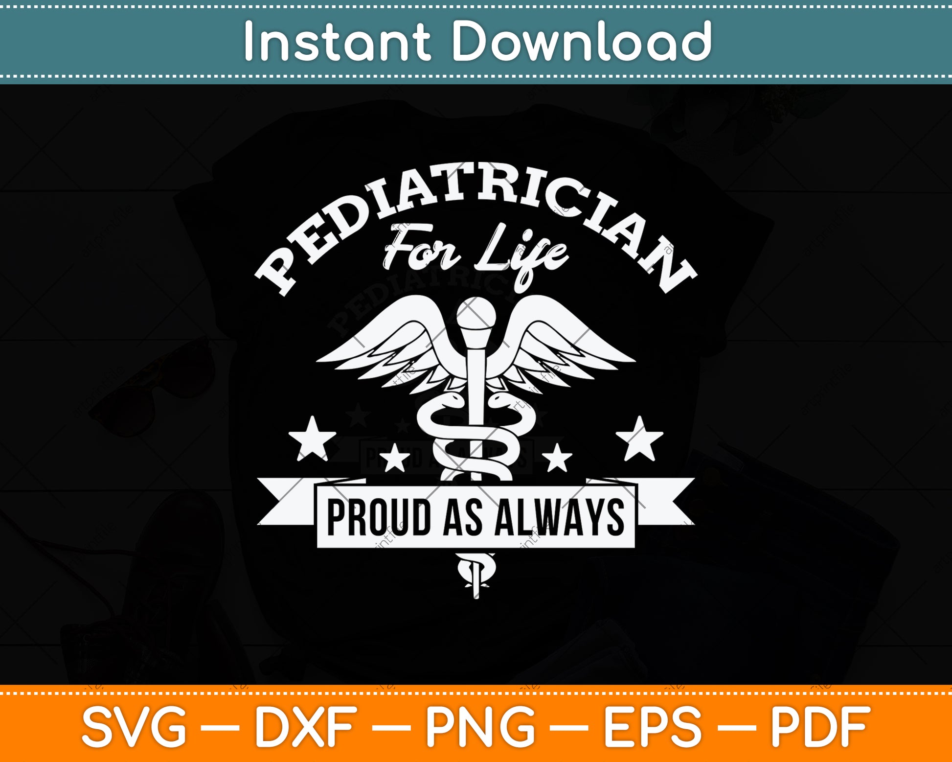 Pediatrician For Life Proud As Always Svg Png Dxf Digital Cutting File