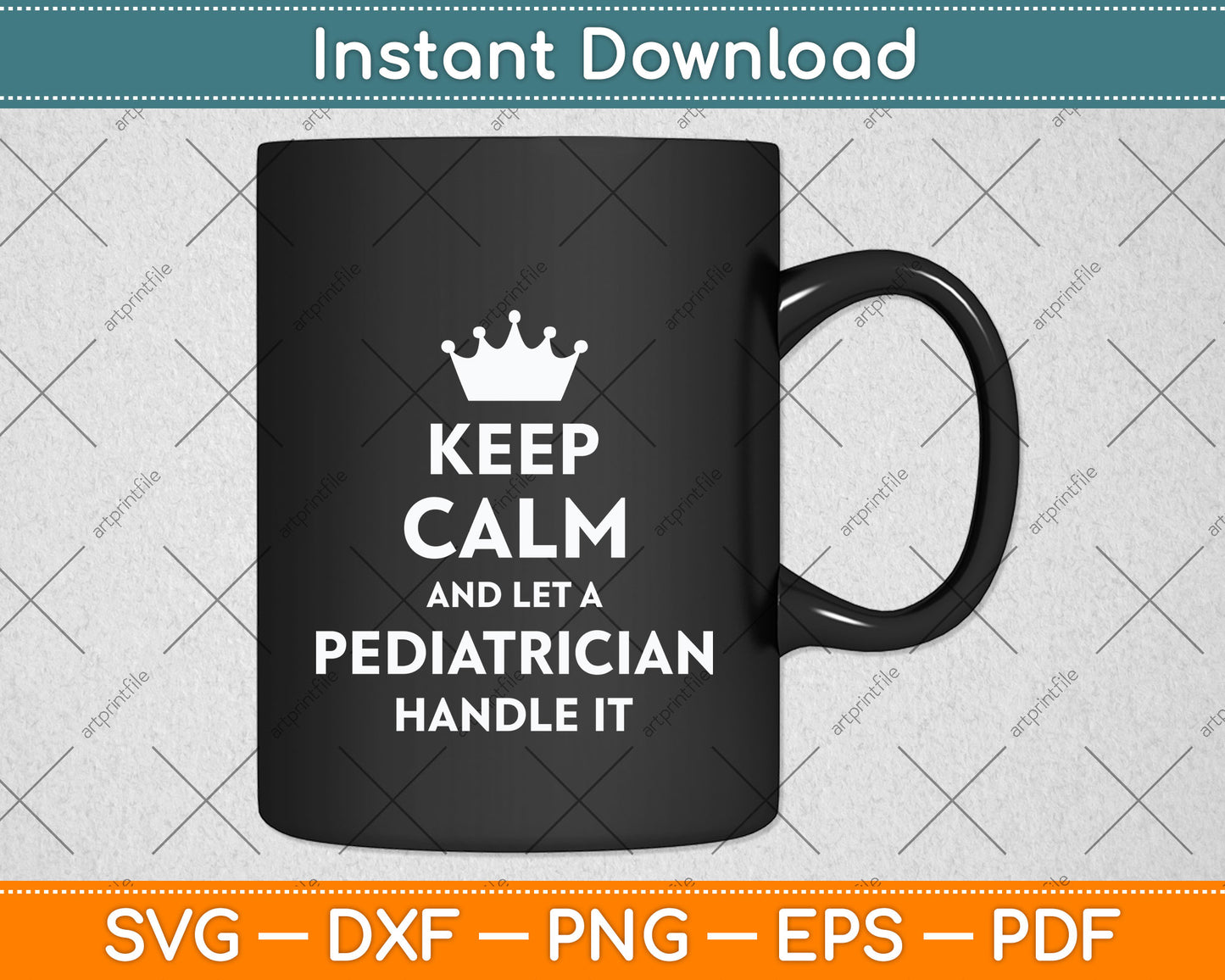 Keep Calm And Let A Pediatrician Handle It Svg Png Dxf Digital Cutting File