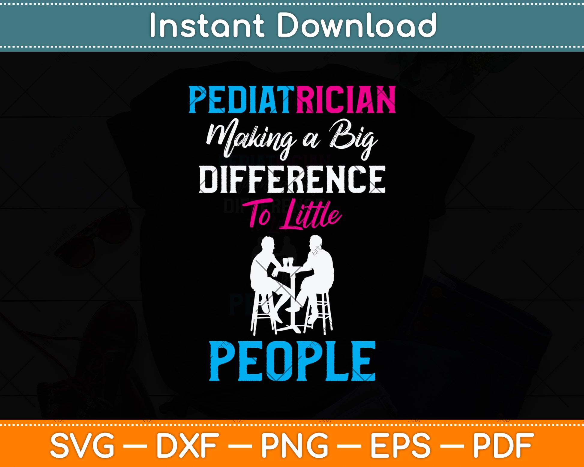 Pediatrician Making A Big Difference To Little People Svg Png Dxf Digital Cutting File