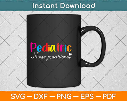Pediatric Nurse Practitioner Svg Png Dxf Digital Cutting File