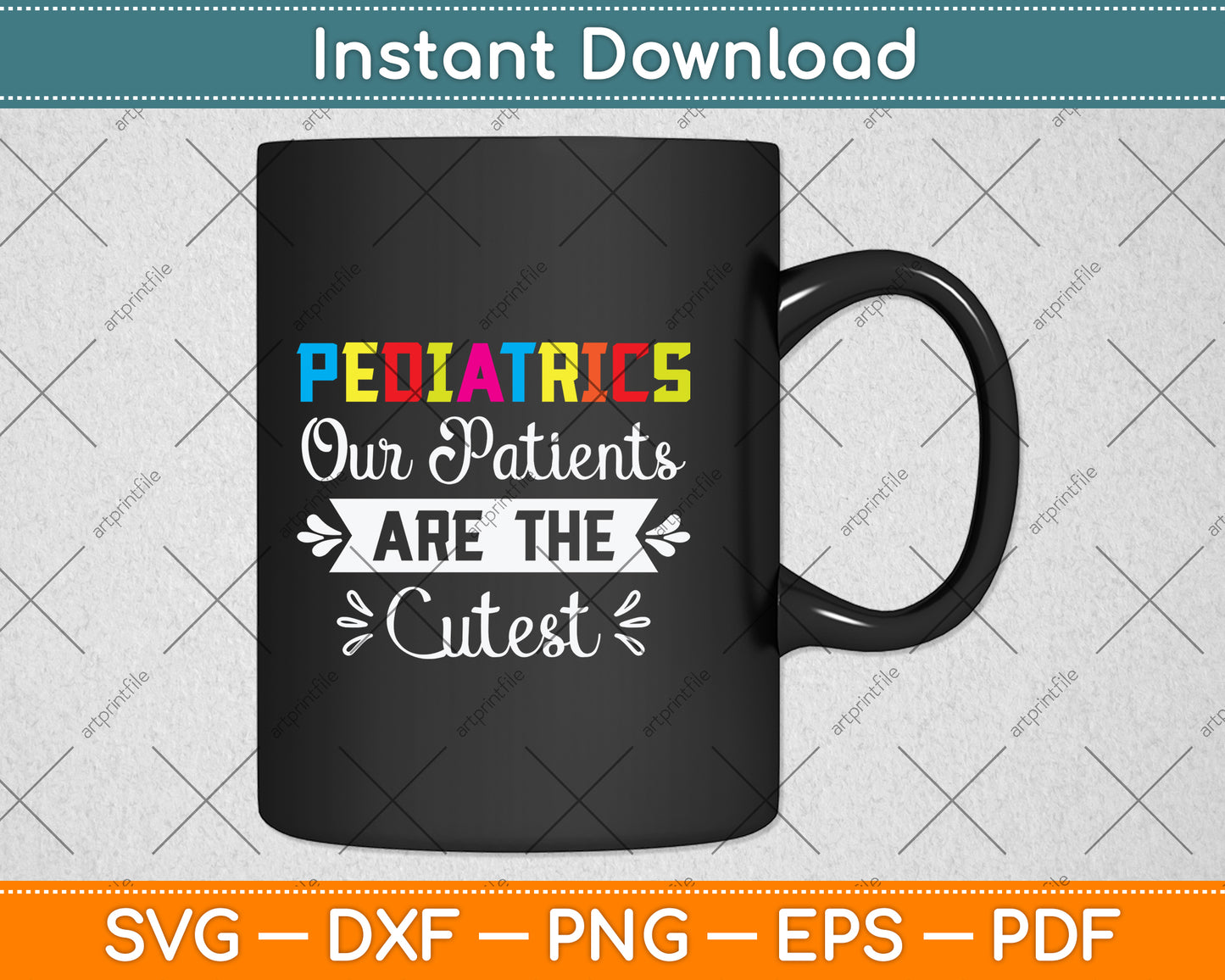 Pediatrics Our Patients Are The Cutest Svg Png Dxf Digital Cutting File