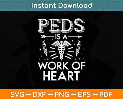 Peds Is A Work Of Heart Svg Png Dxf Digital Cutting File