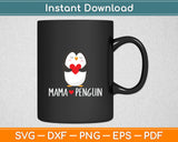 Penguin MAMA - Mother's Day Funny Svg Digital Cutting File