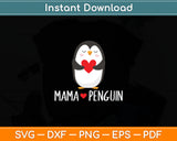 Penguin MAMA - Mother's Day Funny Svg Digital Cutting File