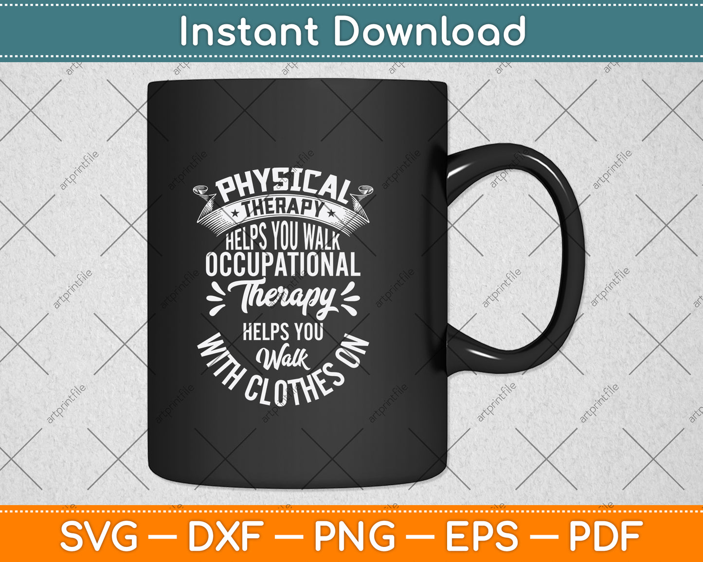 Physical Therapy Helps You Walk Occupational Therapy Svg Png Dxf Digital Cutting File
