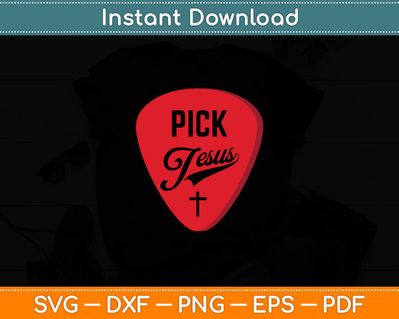 Pick Jesus Christian Music Pastor Guitar Svg Digital Cutting File