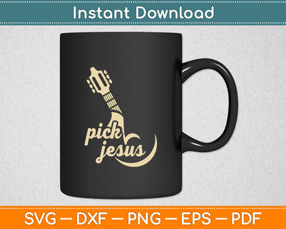 Pick Jesus Music Pastor Svg Digital Cutting File
