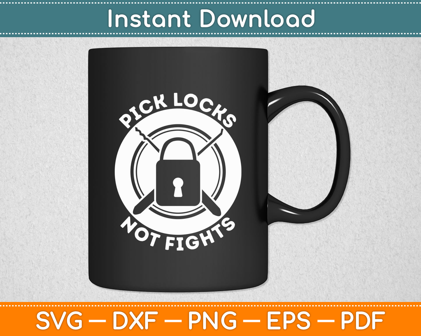 Pick Locks Not Fights Career Pick Locks Locksmith Funny Svg Digital Cutting File