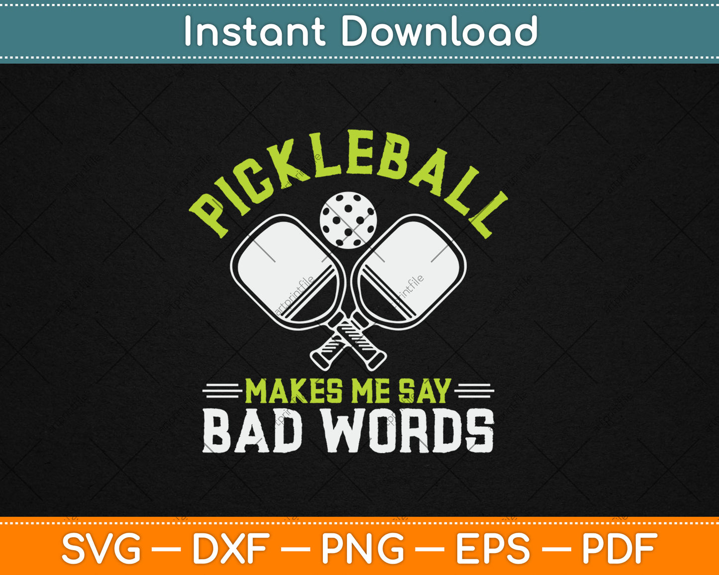 Pickleball Makes Me Say Bad Words Pickleball Players Svg Digital Cutting File