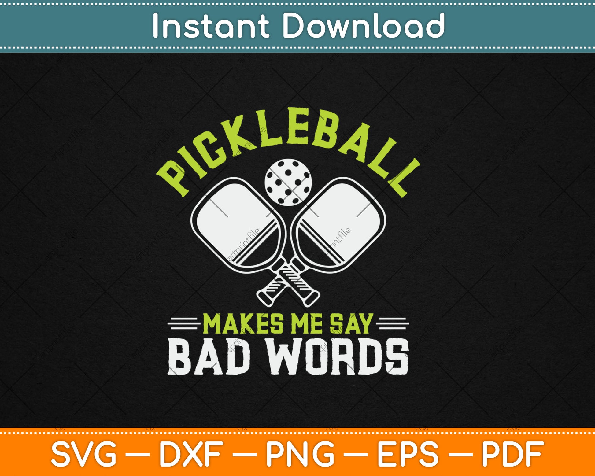 Pickleball Makes Me Say Bad Words Pickleball Players Svg Digital Cutting File