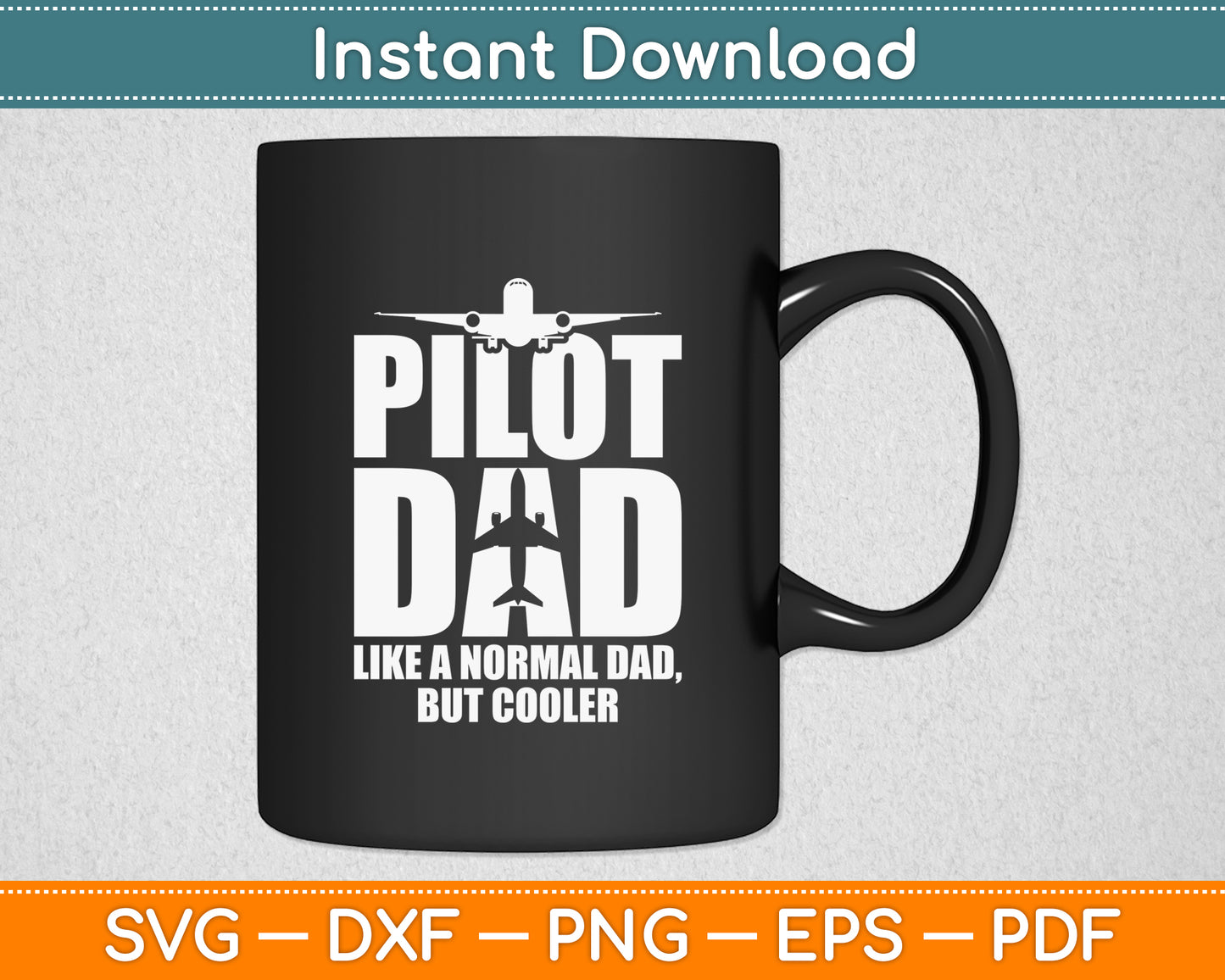 Pilot Dad Like A Normal Dad But Cooler Svg Png Dxf Digital Cutting File