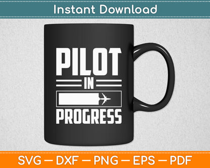 Pilot In Progress Aviation Student Flying Lover Svg Png Dxf Digital Cutting File