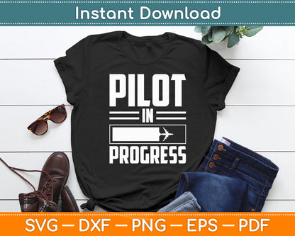 Pilot In Progress Aviation Student Flying Lover Svg Png Dxf Digital Cutting File