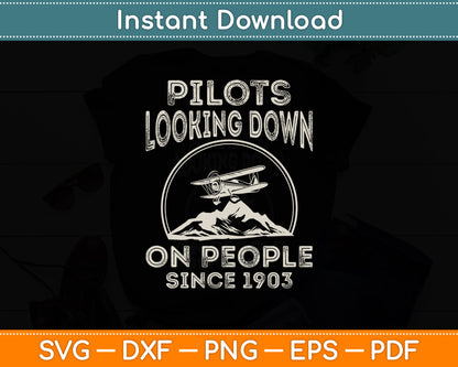 Pilots Looking Down On People Since 1903 Retro Svg Png Dxf Digital Cutting File