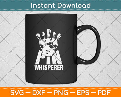 Pin Whisperer Bowling Funny Svg Png Dxf Digital Cutting File