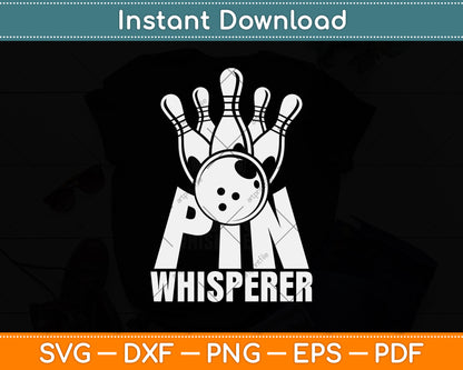 Pin Whisperer Bowling Funny Svg Png Dxf Digital Cutting File