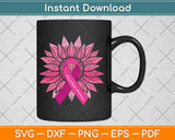 Pink Ribbon Sunflower Breast Cancer Awareness Svg Digital Cutting File