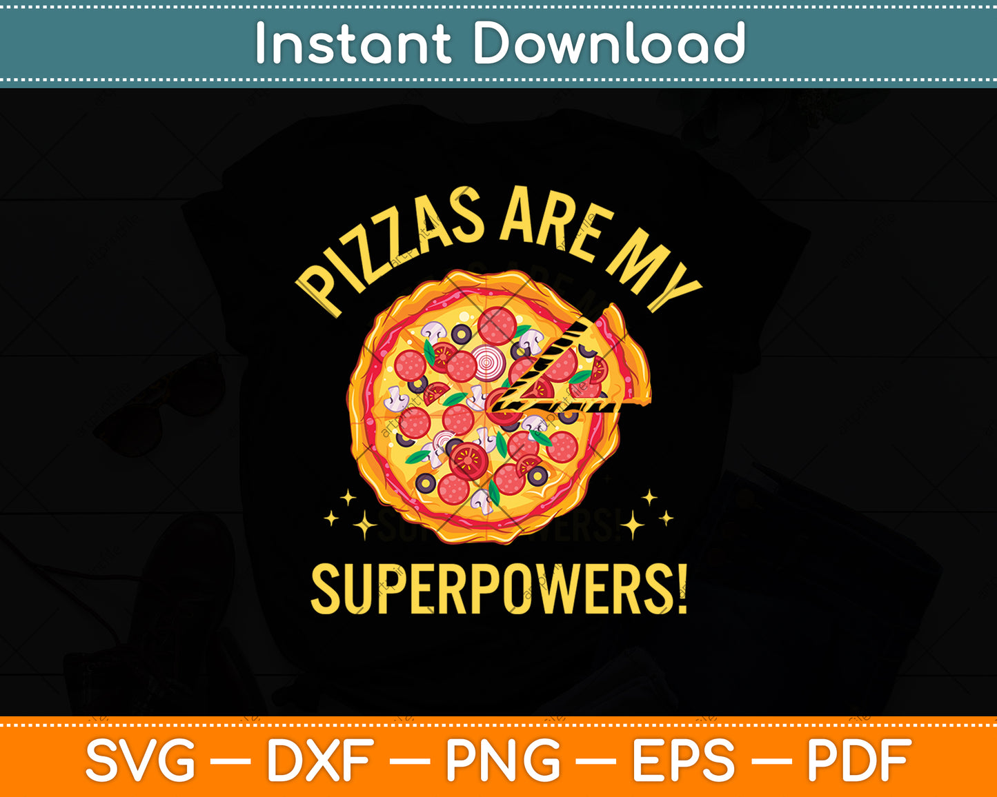 Pizza Are My Superpower Svg Digital Cutting File