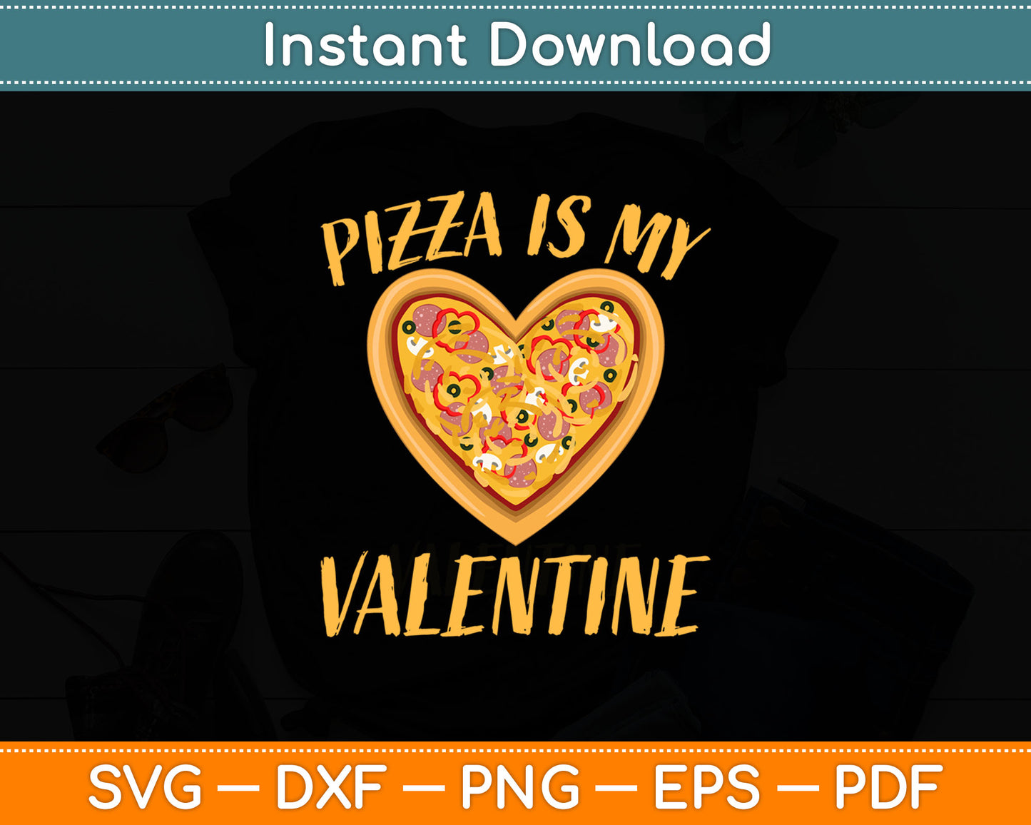 Pizza Is My Valentine Funny Valentine's Day Svg Digital Cutting File