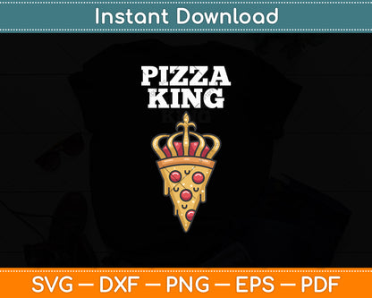 Pizza King Pizza Lover Svg Digital Cutting File