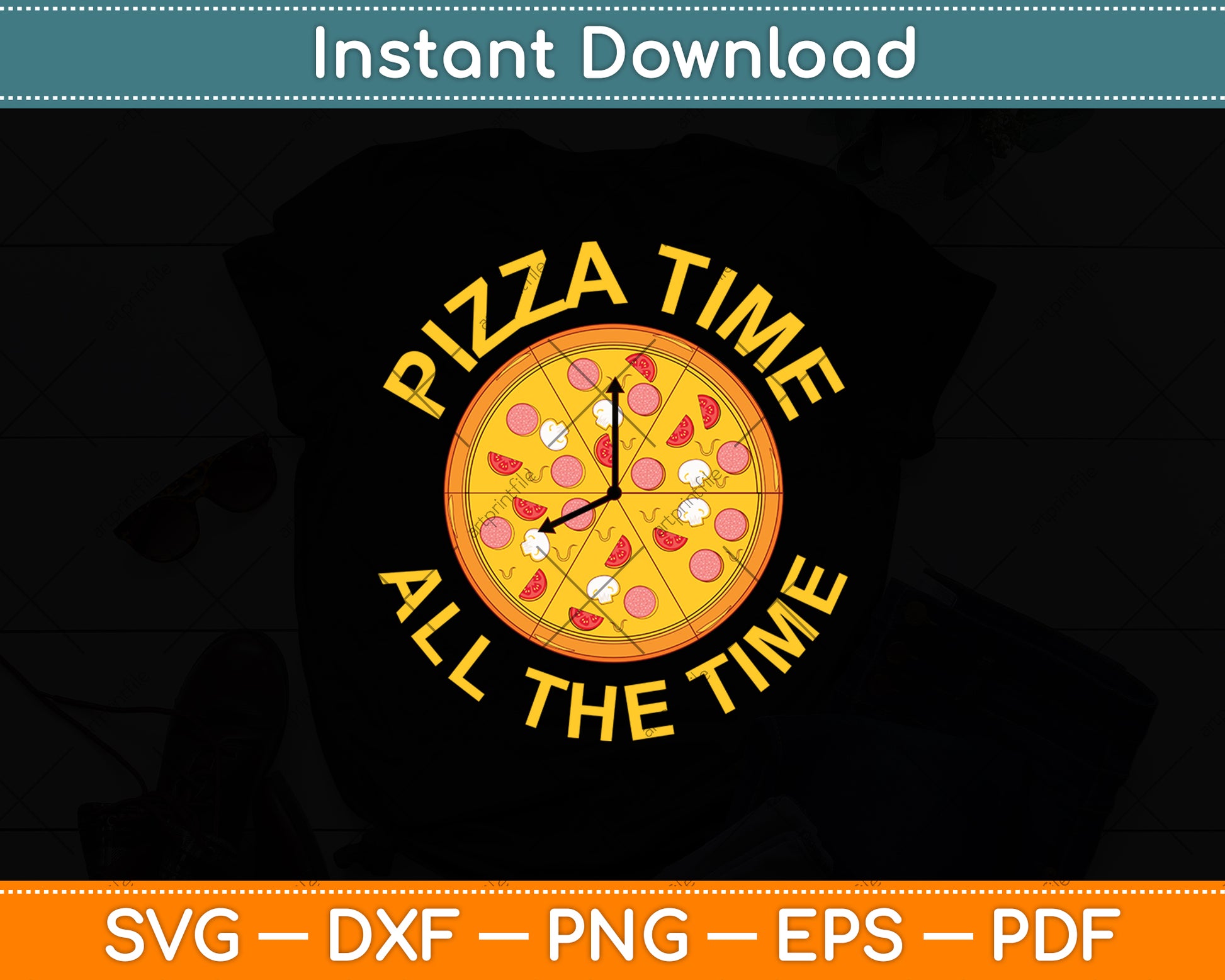 Pizza Time All the Time - Food Lover Svg Digital Cutting File