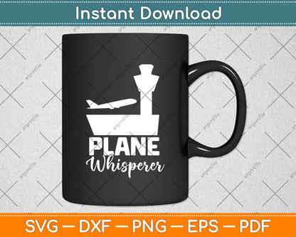 Plane Whisperer Air Traffic Controller Svg Digital Cutting File