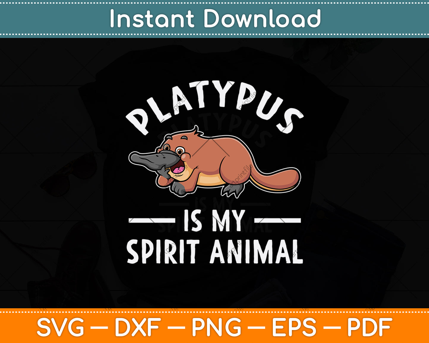Platypus Is My Spirit Animal Svg Png Dxf Digital Cutting File