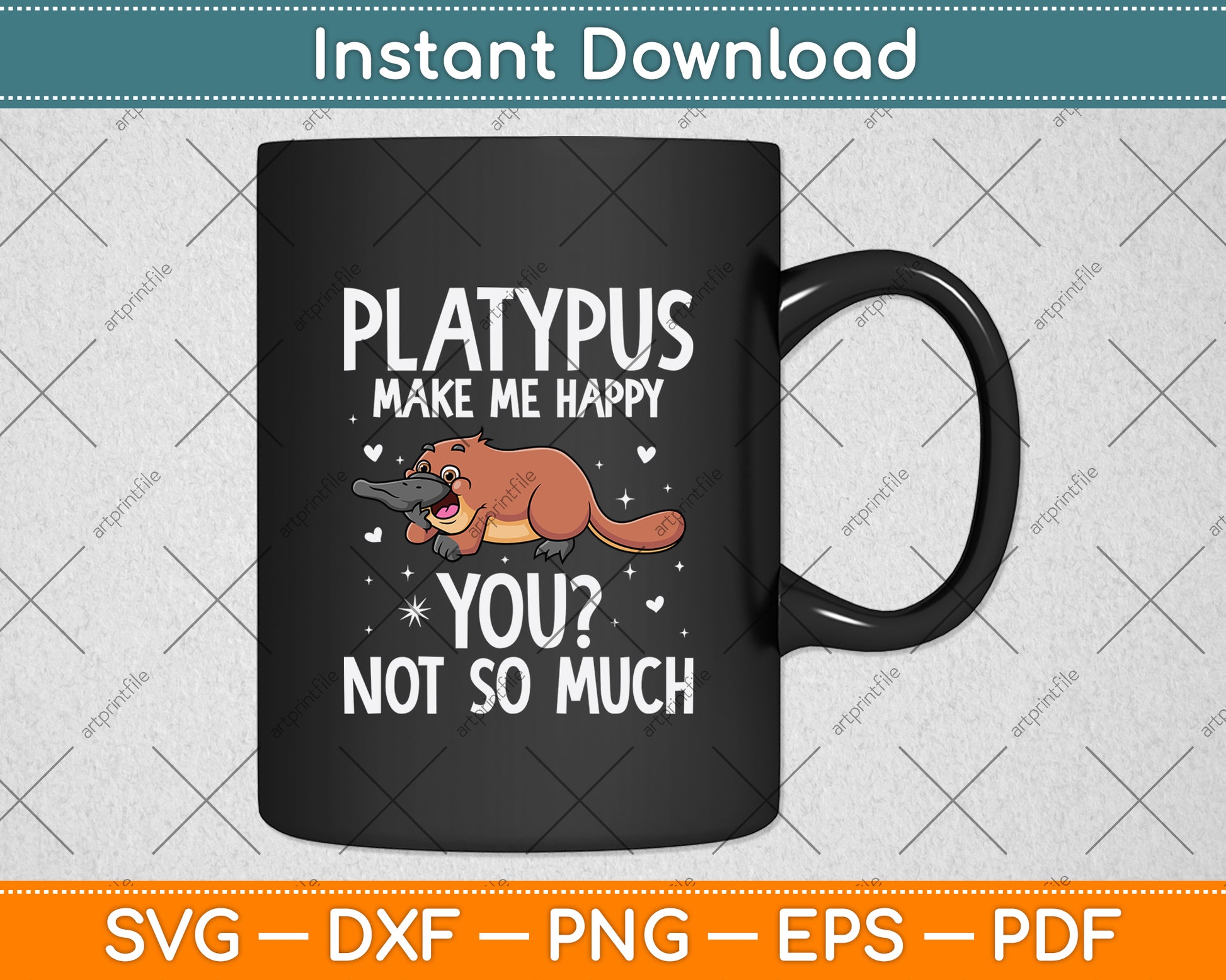 Platypus Make Me Happy You Not So Much Svg Png Dxf Digital Cutting File