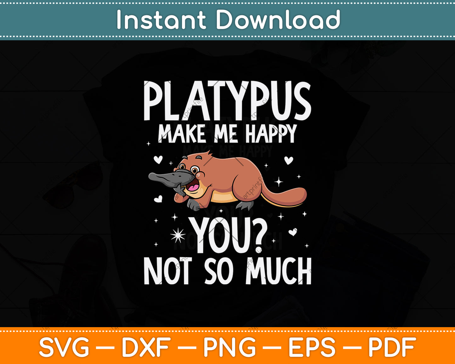Platypus Make Me Happy You Not So Much Svg Png Dxf Digital Cutting File