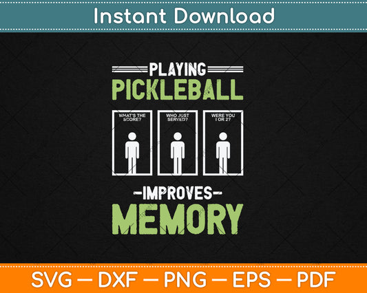 Playing Pickleball Improves Memory Dink Player Svg Digital Cutting File