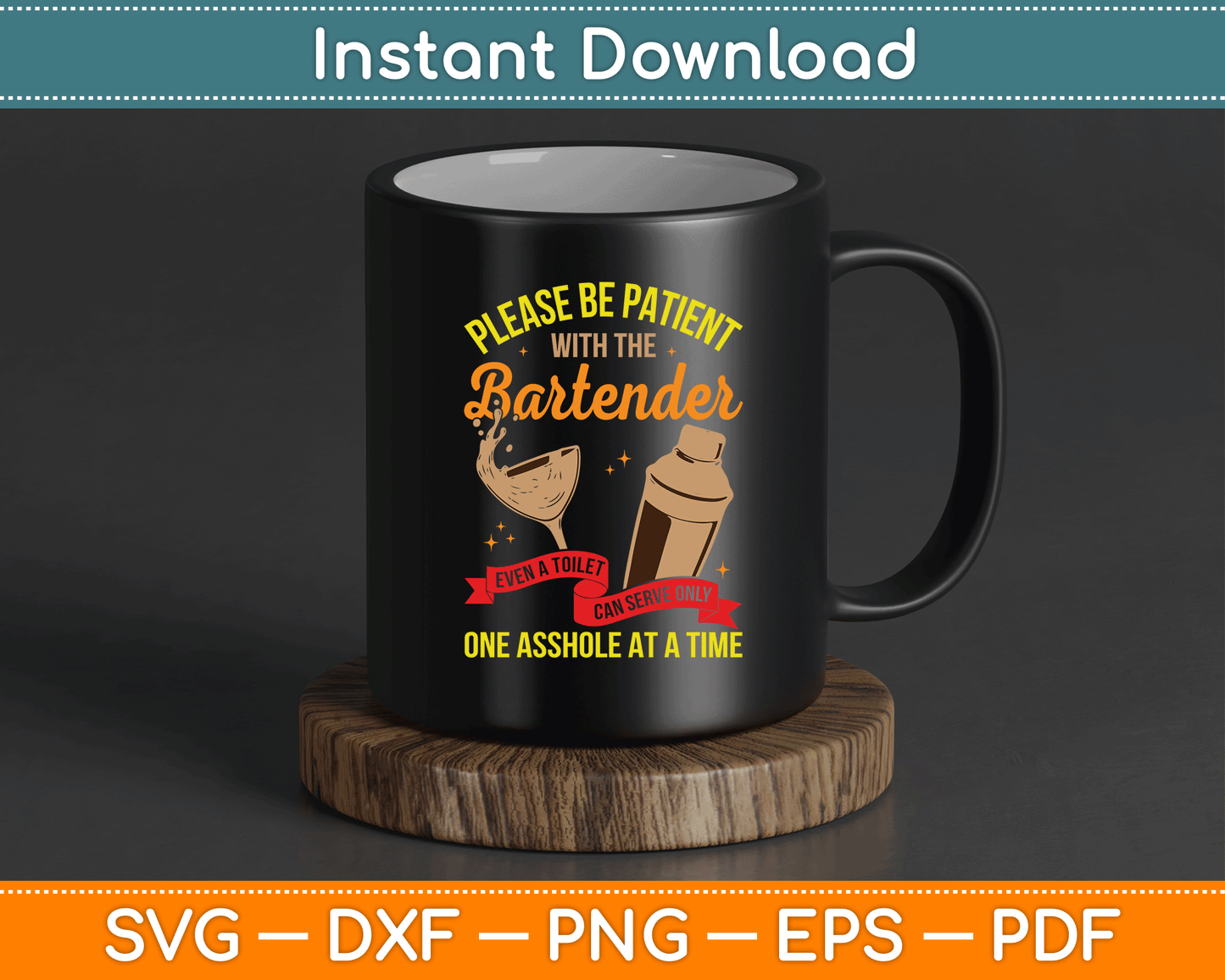Please Be Patient With The Bartender Bar Owner Funny Bartending SVG Digital Cutting File