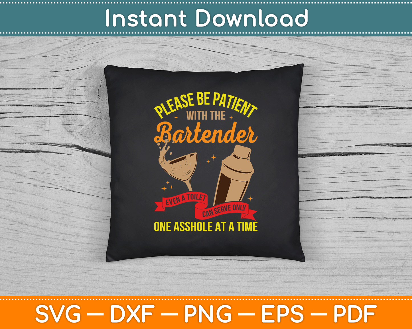 Please Be Patient With The Bartender Bar Owner Funny Bartending SVG Digital Cutting File