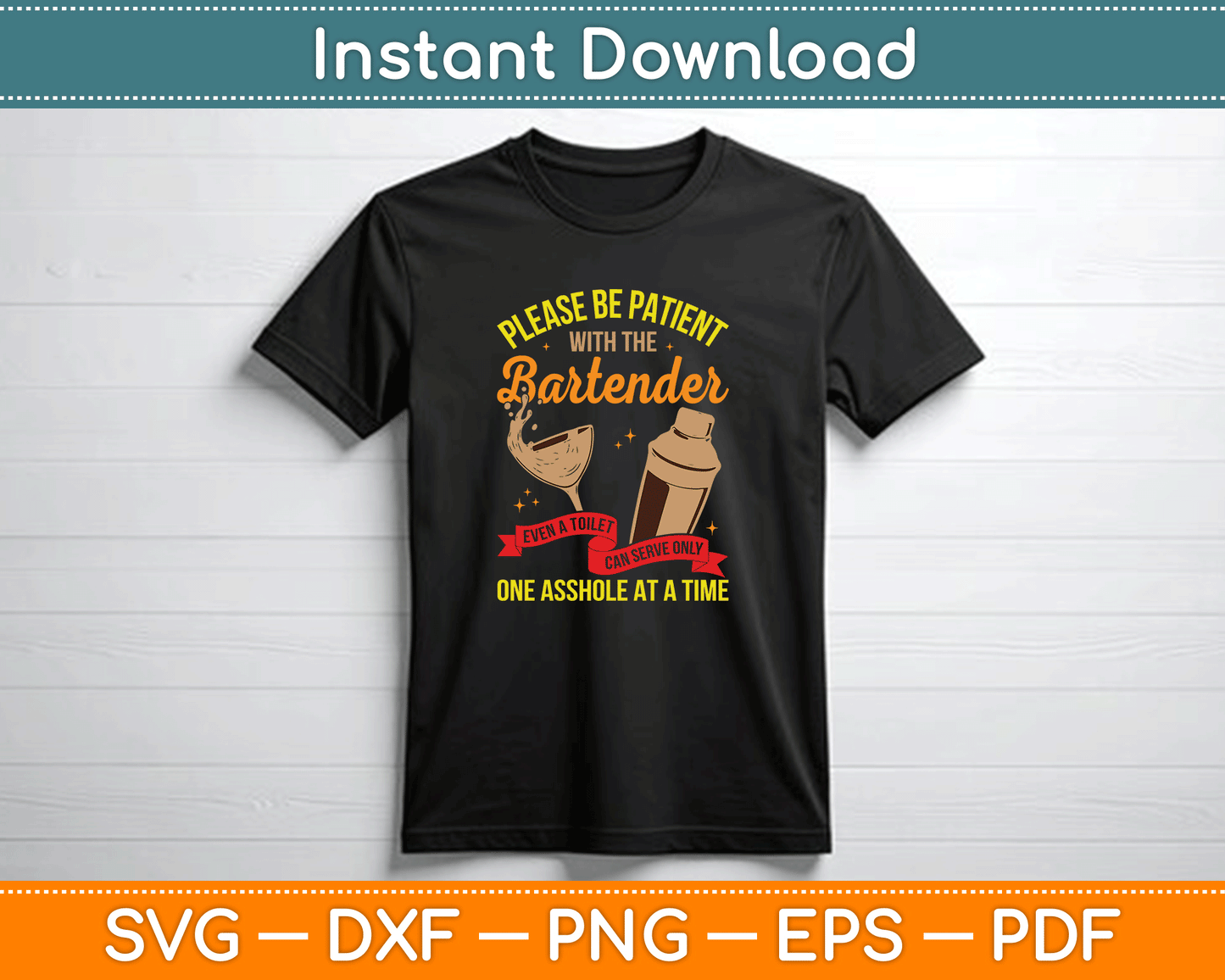 Please Be Patient With The Bartender Bar Owner Funny Bartending SVG Digital Cutting File