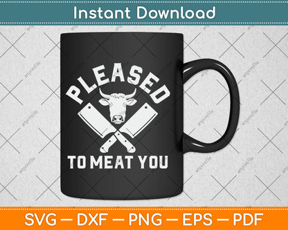 Please To Meat You Funny Butcher Svg Digital Cutting File