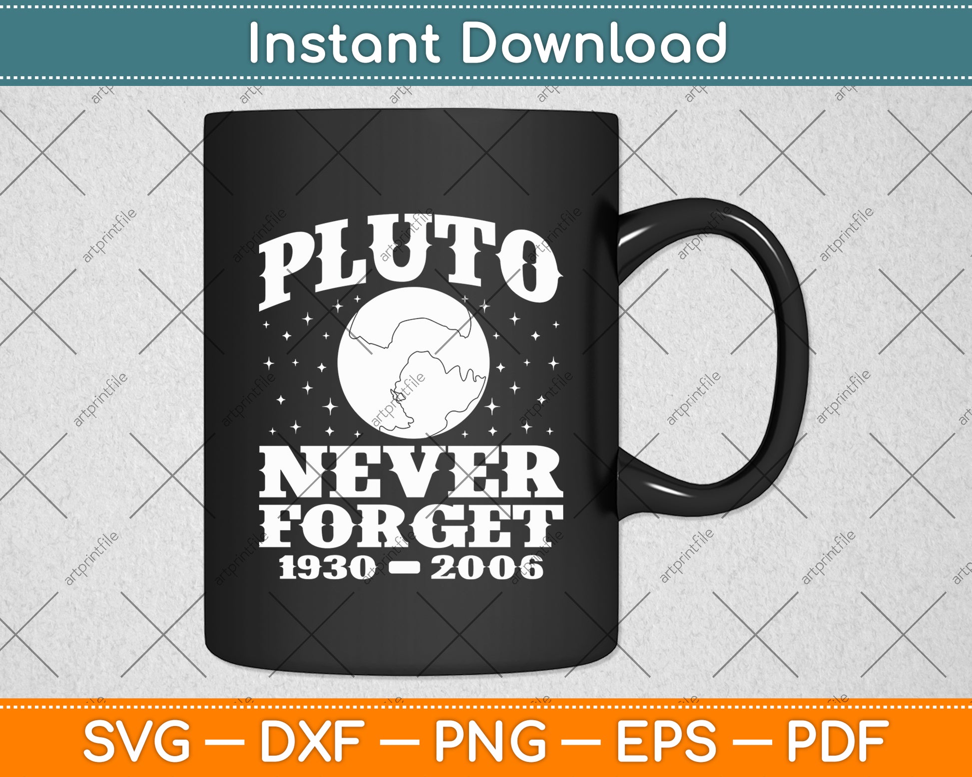Pluto Never Forget - Funny Science Geek & Space 1930-2006 Svg Digital Cutting File