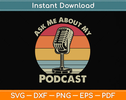 Podcast Host Ask Me About My Podcast Radio Podcasting Svg Digital Cutting File