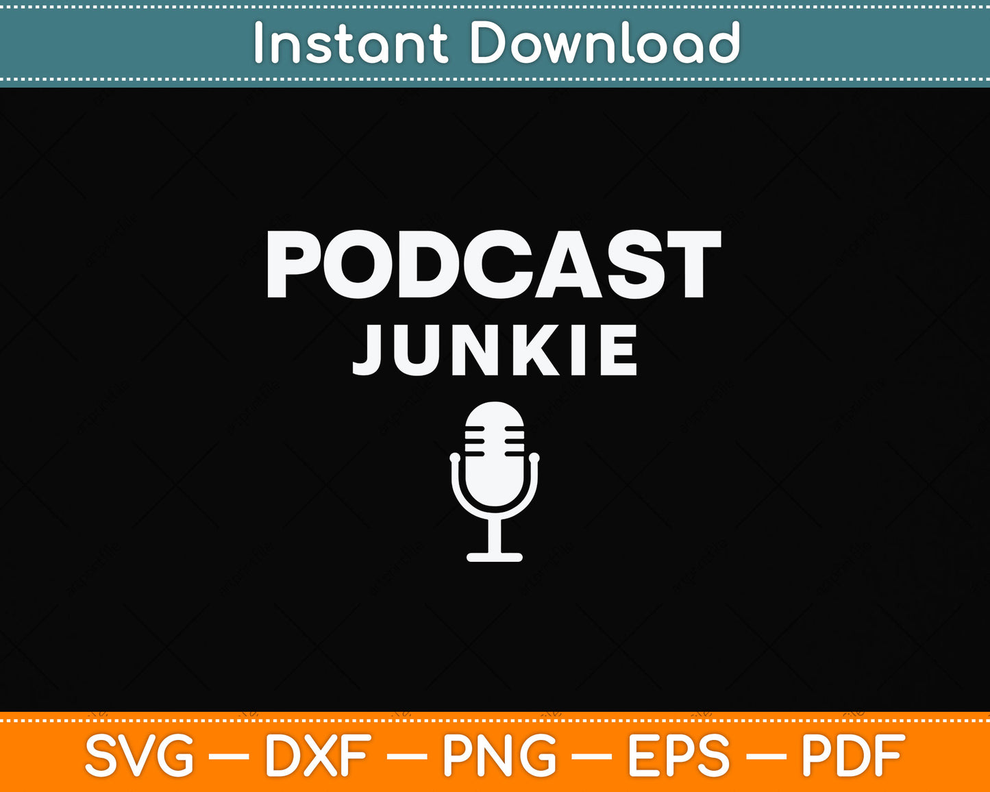 Podcast Junkie Microphone Podcasting Svg Png Dxf Digital Cutting File