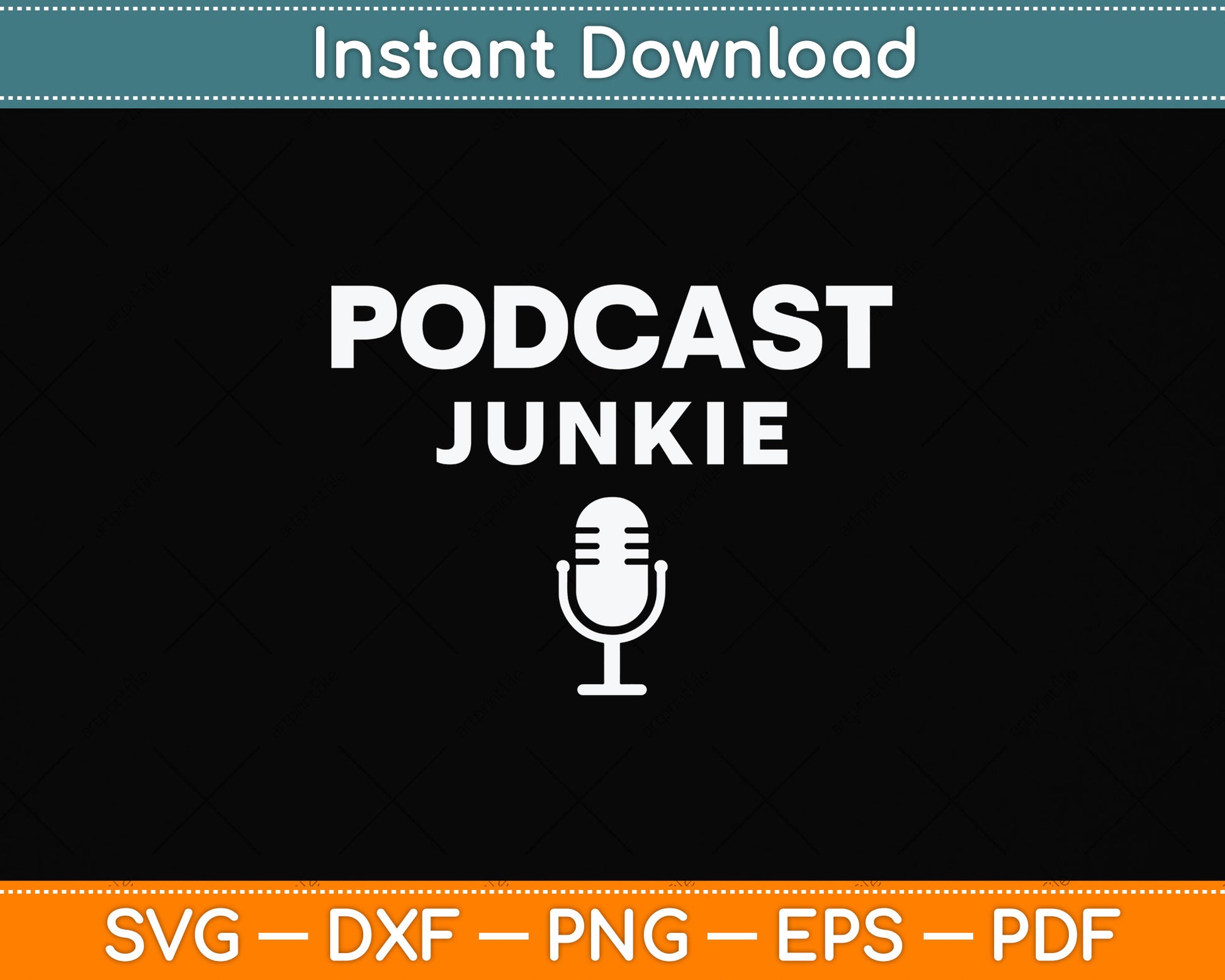 Podcast Junkie Microphone Podcasting Svg Png Dxf Digital Cutting File