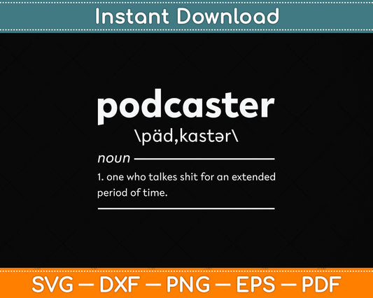 Podcaster Definition Podcasting Svg Png Dxf Digital Cutting File